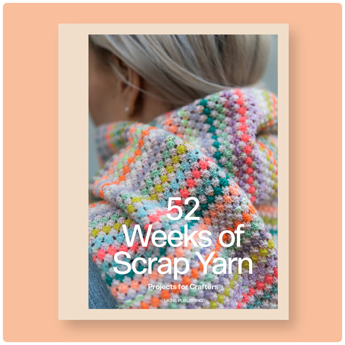 52 Weeks of Scrap Yarn