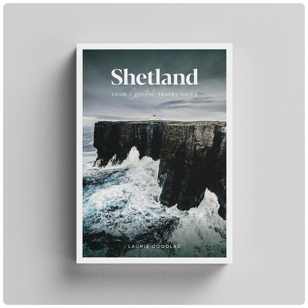 Shetland : Your Essential Travel Guide